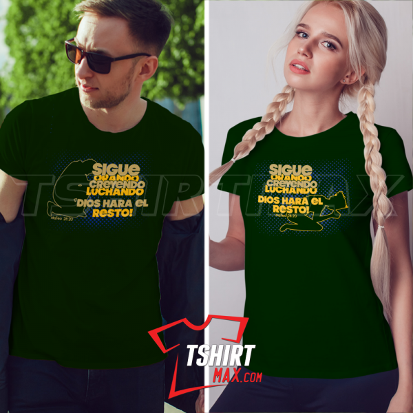 Sigue Orando Creyendo Luchando Dios Hará El Resto (El ó Ella)